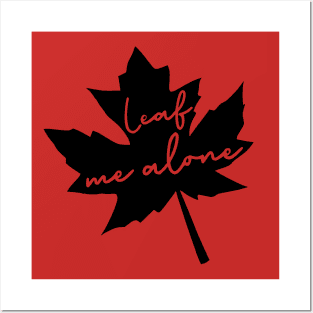 Leaf Me Alone Posters and Art